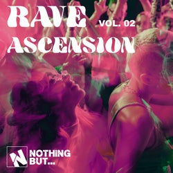 Nothing But... Rave Ascension, Vol. 02