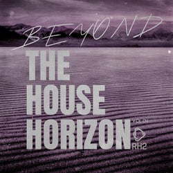 Beyond The House Horizon, Vol.04