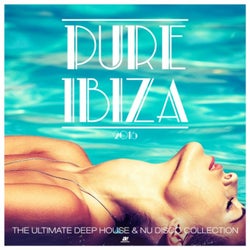 Pure Ibiza 2016 - The Ultimate Deep House & Nu Disco Collection