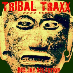 Tribal Traxx (Deejay Selection)