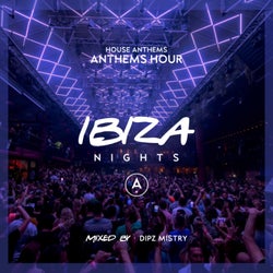 ANTHEMS Hour - Ibiza Nights