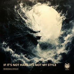 If It's Not Hard It's Not My Style