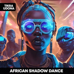 African Shadow Dance - TECHNO Mix