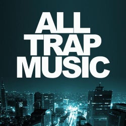 All Trap Music - the Essentials + Bonus track