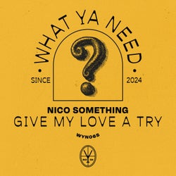 Give My Love A Try