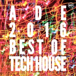 ADE 2016 Best of Tech House