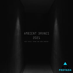 Ambient Drones 2021 (Best Space, Drone and Dark Ambient)