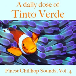 Daily Dose Of Tinto Verde. Finest Chillhop Sounds, Vol.4