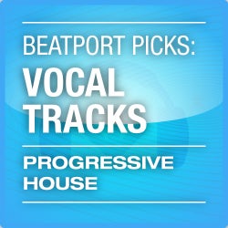 Beatport Picks: Vocal Tracks - Prog House