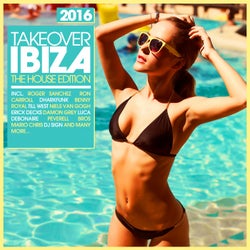 Takeover IBIZA 2016 - The House Edition