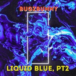 Liquid Blue, Pt. 2