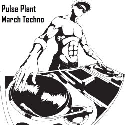 Pulse Plant - March Techno Picks