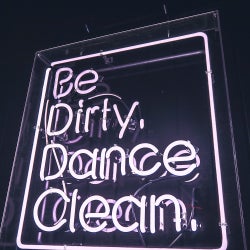 DIRTY, DANCE, CLEAN