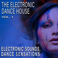 The Electronic Dance House, Vol. 1