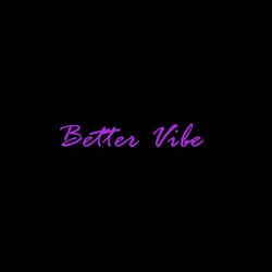 Better Vibe