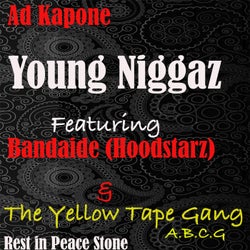 Young Niggaz (feat. Bandaide & The Yellow Tape Gang)