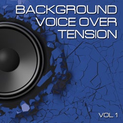Background Voice over Tension, Vol. 1