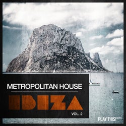 Metropolitan House: Ibiza, Vol. 2