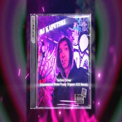 Techno Driver (Uncensored Woke Pussy Orgasm XXX Mix)