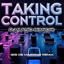 Taking Control (Gigi De Martino Remix)