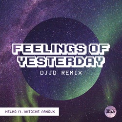 Feelings Of Yesterday (Djjd Remix)
