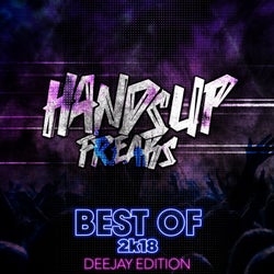 Best of Hands up Freaks 2k18 (Deejay Edition)
