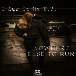 Nowhere Else to Run