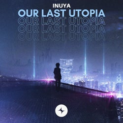 Our Last Utopia