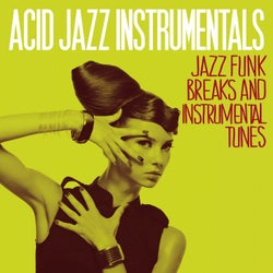 Acid Jazz Instrumentals (Jazz Funk Breaks and Instrumental Tunes)