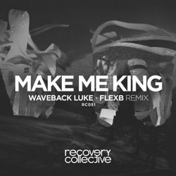 Make Me King Remixes