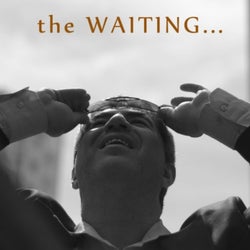 The Waiting