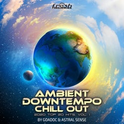 Ambient Downtempo Chill Out: 2020 Top 20 Hits, Vol. 1