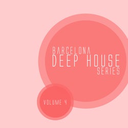 Barcelona Deep House Series, Vol. 04