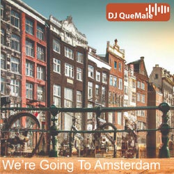 We Are Going To Amsterdam