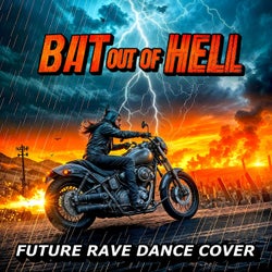 Bat Out Of Hell (Future Rave Dance Cover)