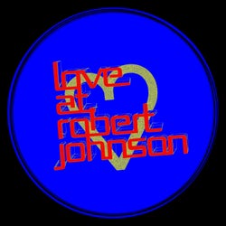 Love at Robert Johnson