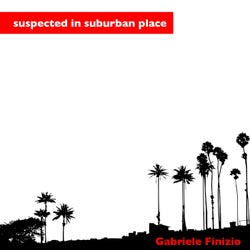 Suspected in Suburban Place