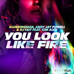 You Look Like Fire (Klubbingman & Andy Jay Powell Mix Short Edit)