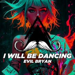 I Will Be Dancing