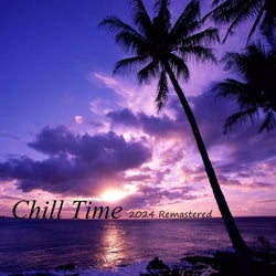 Chill Time (2024 Remastered)