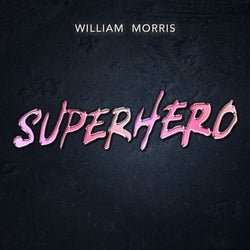 Superhero (William Morris Remix)