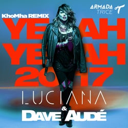 Yeah Yeah 2017 - KhoMha Remix