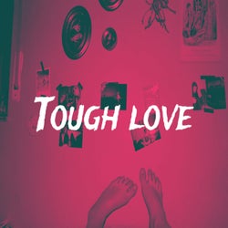 Tough Love