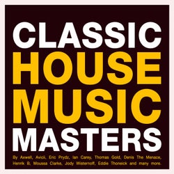 CLASSIC HOUSE MUSIC MASTERS