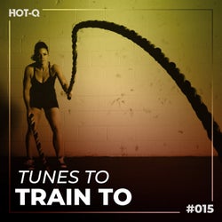 Tunes To Train To 015