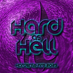 Hard as Hell - Hardstyle Fire 2023
