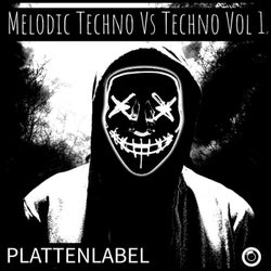 Melodic Techno Vs Techno Vol 1
