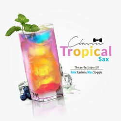 Classic Tropical Sax (The Perfect Aperitif)