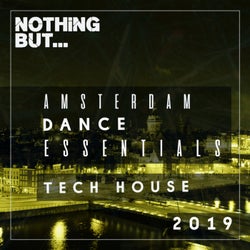 Nothing But... Amsterdam Dance Essentials 2019 Tech House