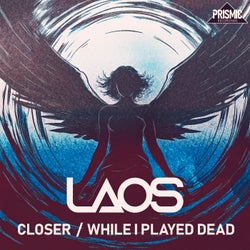 Closer / While I Played Dead